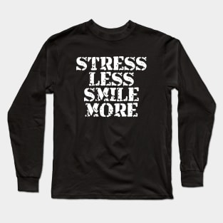 Stress Less Smile More Long Sleeve T-Shirt